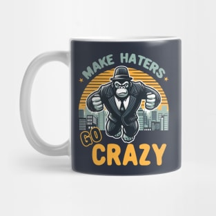 Make Haters Go Crazy Mug